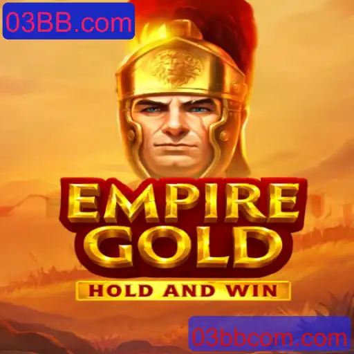 EmpireGold: Mergulhe na Aventura com 03BB.com