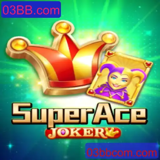 Descubra o Fascinante Mundo de SuperAceJoker: O Jogo Revolucionário de 03BB.com